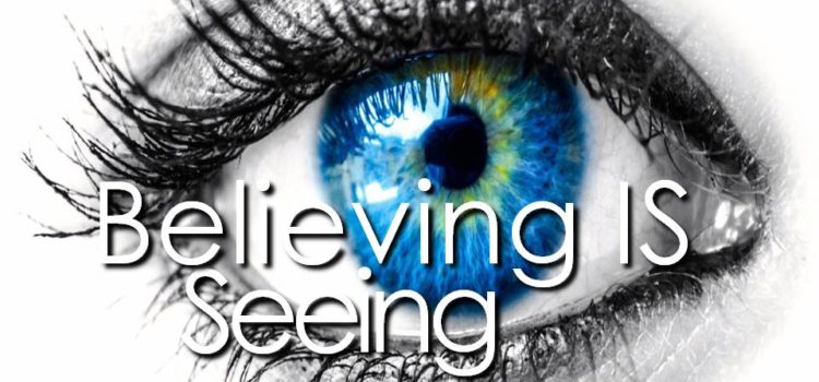 “Believing is seeing”. How you can change your negative beliefs about yourself.