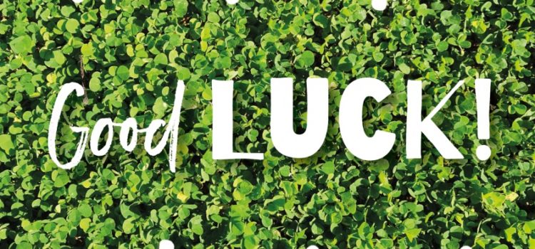 Want to be luckier? Try these proven tips.