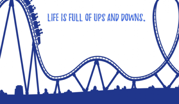 Getting through life’s inevitable ups and downs